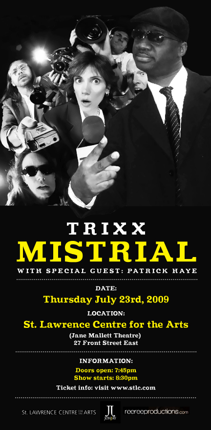 Trixx Mistrial Show _ July23 Trixx Mistrial Show July23 EVENT: Trixxs MISTRIAL with special guest Patrick Haye