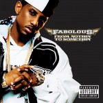 FabolousFromNothinToSomethin 150x150 CONTEST: Def Jam 25th Anniversary Party Give a Way – Red&Meth and Fabo Edition