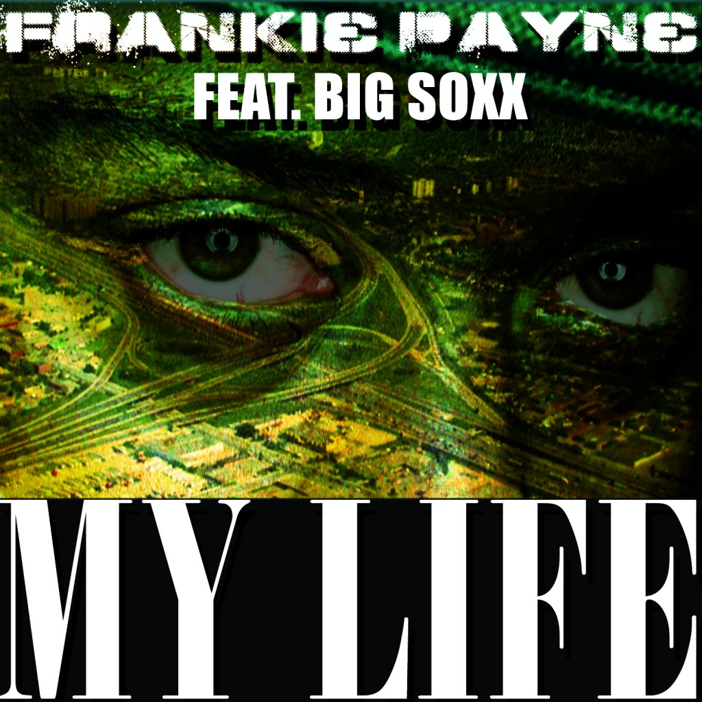 PAYNE2 copy 1024x1024 MUSIC: Frankie Payne Ft. Saukrates – My Life [Prod. Tone Mason]