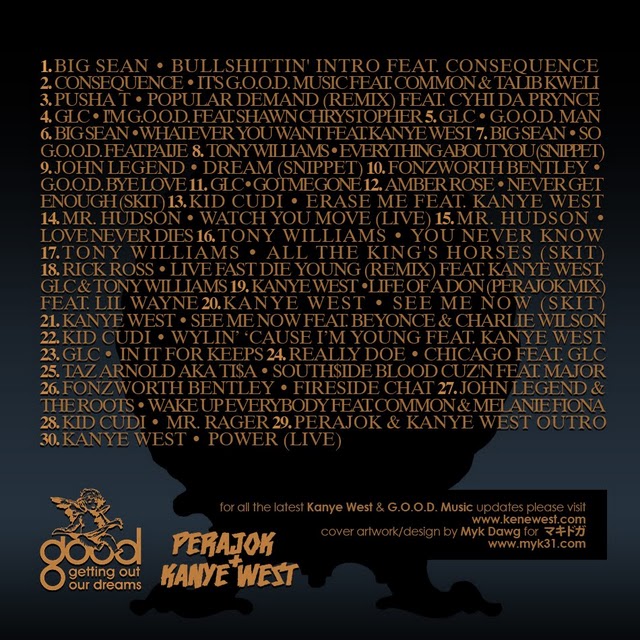 Perajok & Kanye West Presents G.O.O.D. Ass Mixtape (BACK) Perajok Kanye West Presents G.O.O.D. Ass Mixtape BACK DOWNLOAD: Perajok & Kanye West Presents: G.O.O.D. Ass Mixtape