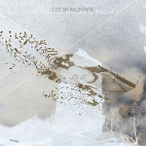 The_Fight_of_My_Life_Web_Art_MailChimp The Fight of My Life Web Art MailChimp MUSIC: Colin Munroe Ft. Pusha T The Fight Of My Life