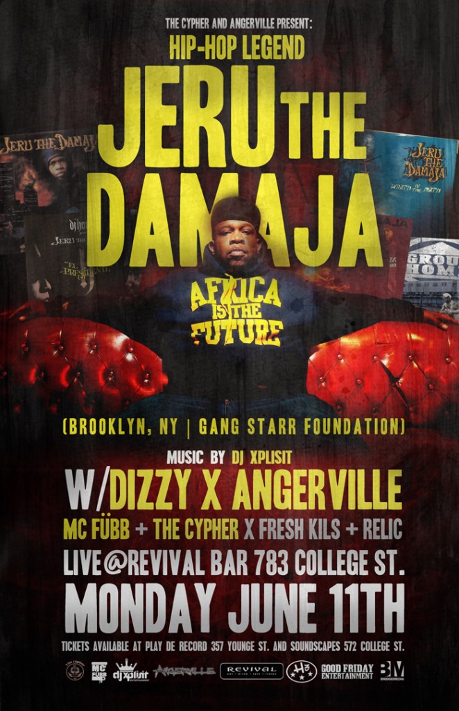 JERU TORONTO poster web 662x1024 EVENT: Monday June 11   Jeru The Damaja w/Dizzy x Angerville @ REVIVAL